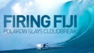 Firing Fiji | Jason Polakow Conquers Cloudbreak