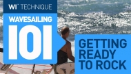 Wavesailing 101 | Part A Ready to Rock